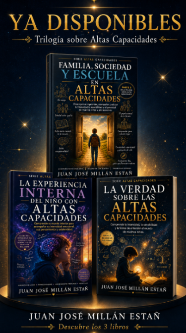 Trilogía de Juan José Millán sobre familia, sociedad, escuela y experiencia interna en altas capacidades