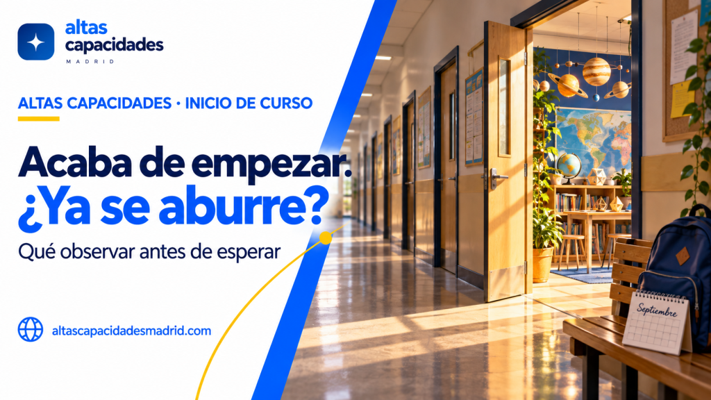 Altas capacidades y aburrimiento escolar: qué hacer cuando el curso acaba de empezar