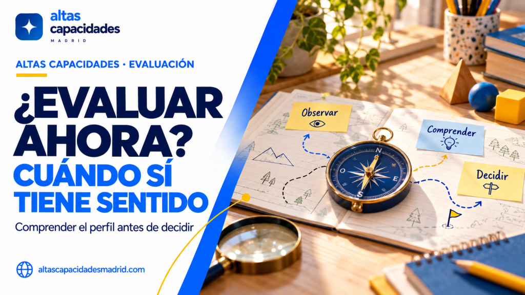 Cuándo evaluar las altas capacidades: guía para familias